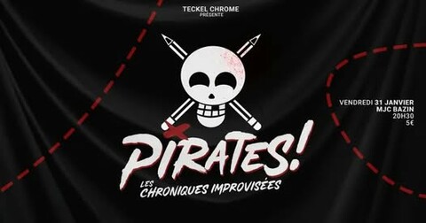 Pirates, chroniques improvisées Le 31 janv 2025