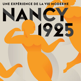 Nancy 1925. Une expérience de la vie moderne