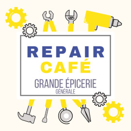 Repair café à la Grande Épicerie Générale