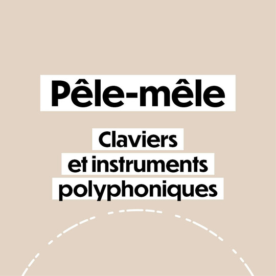 Claviers et instruments polyphoniques - Crédits photo : DR