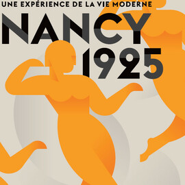 Nancy 1925. Une expérience de la vie moderne