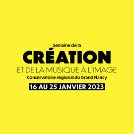 Semaine de la création et de la musique à l&#039;image - 16 au 25 janvier 2023