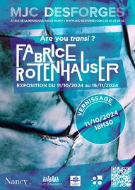 "Are you transi?" de Fabrice Rotenhauser Du 11 oct au 16 nov 2024