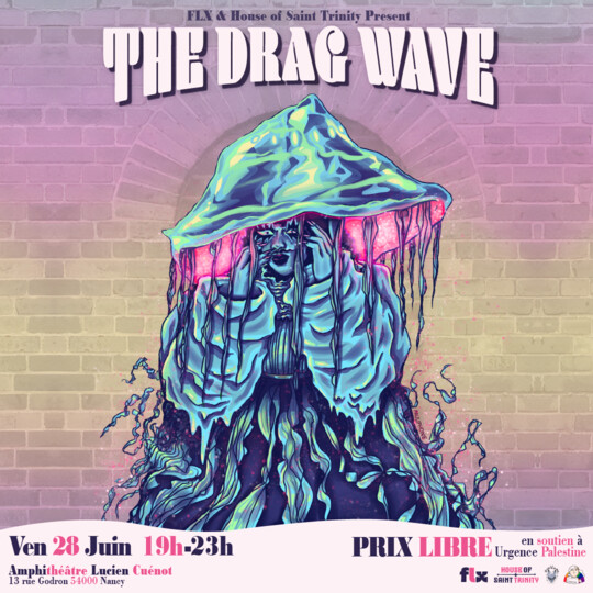 Affiche The Drag Wave - Crédits photo : Pauliphonie