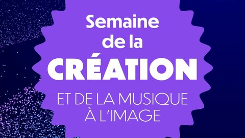 Semaine de la création et de la musique à l&#039;image